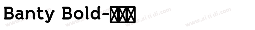Banty Bold字体转换